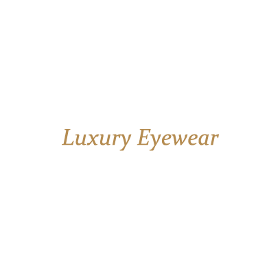 ＊Luxury Eyewear / ラグジュアリーアイウェア