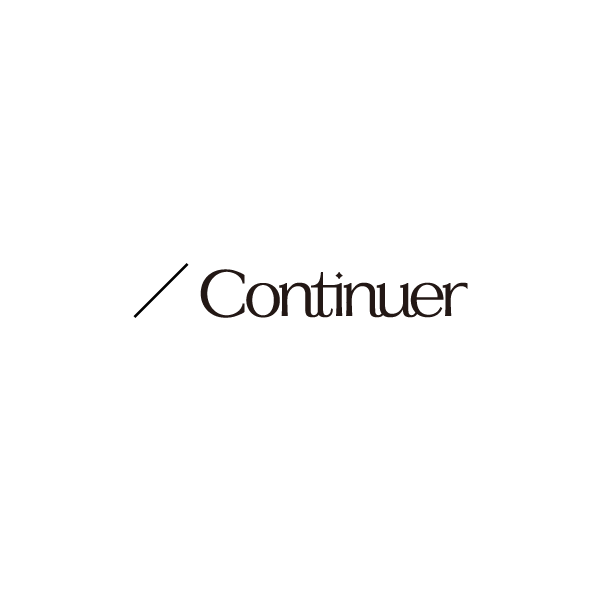 ／ Continuer
