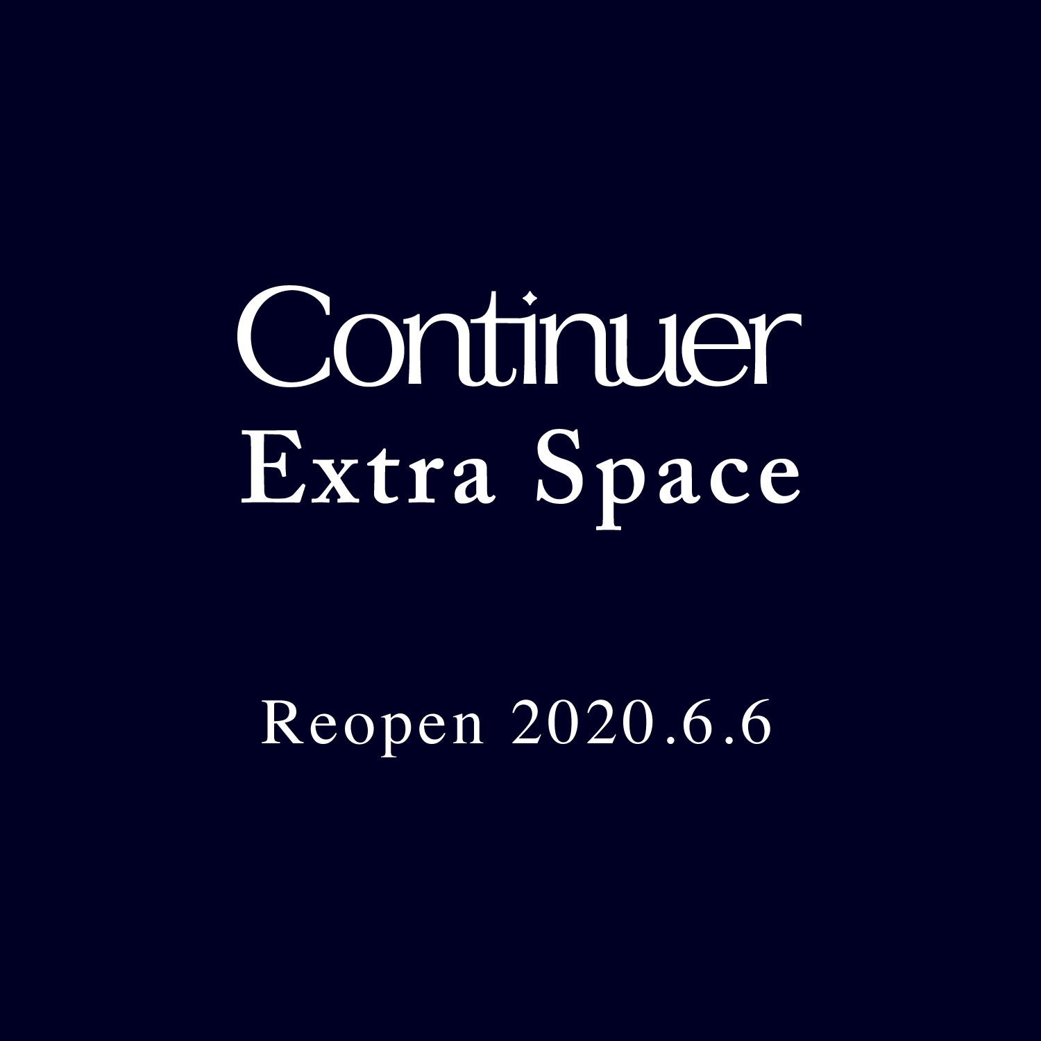 Continuer Extra Space 営業再開のお知らせ